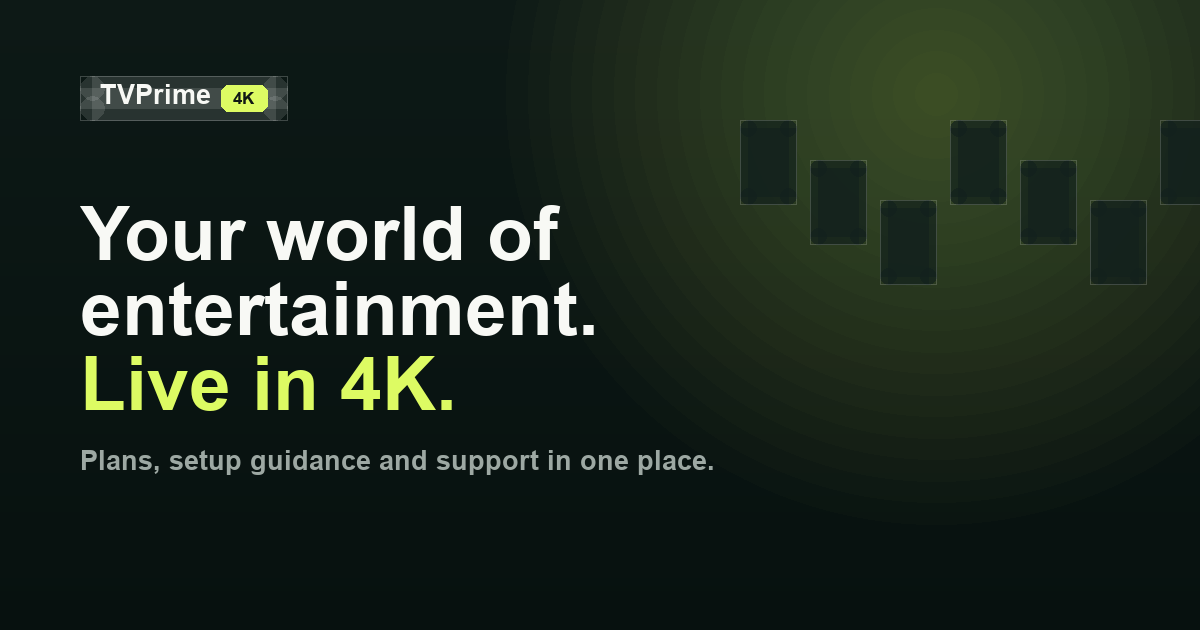 TVPrime4K subscription plans with setup guidance and support