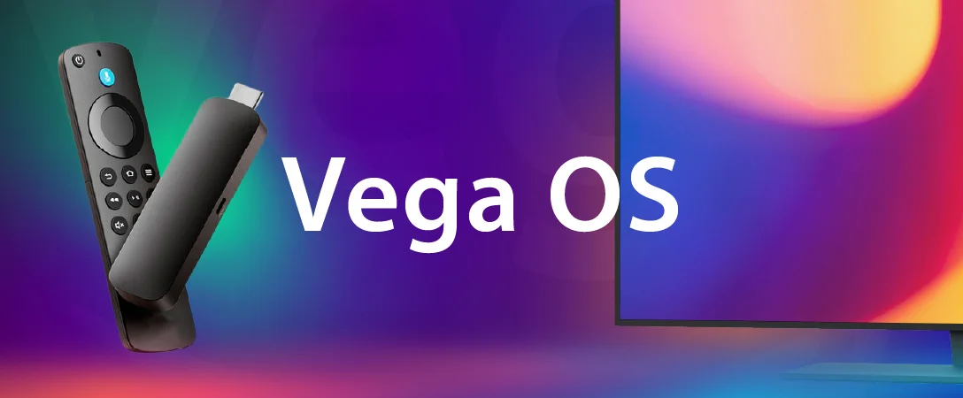 Vega OS banner showing a streaming stick, remote and television.